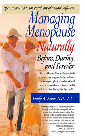 Cover of the book Managing Menopause Naturally by Jack Challem, Ron Hunninghake M.D.