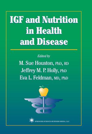 Cover of the book IGF and Nutrition in Health and Disease by Shuko Suzuki, Yoshito Ikada