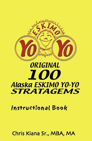 Cover of the book 100 Alaska Yo-Yo Stratagems by Richard Shellhorn