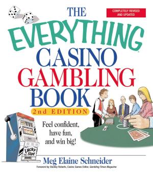 Cover of the book The Everything Casino Gambling Book by Gerilyn J Bielakiewicz