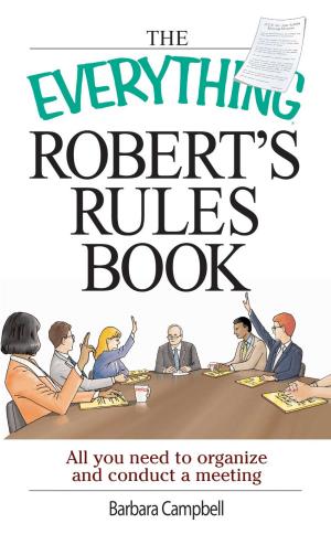 Cover of the book The Everything Robert's Rules Book by Milton K Ozaki