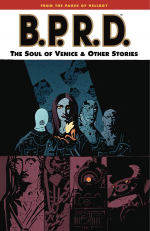 Cover of the book B.P.R.D. Volume 2: The Soul of Venice and Other Stories by Mariko Tamaki, Maarta Laiho