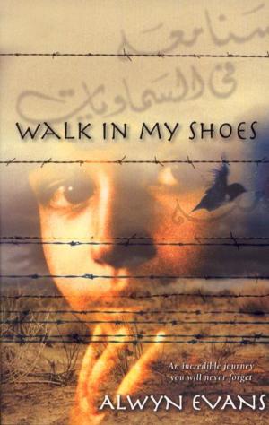 Cover of the book Walk in My Shoes by Caroline Overington