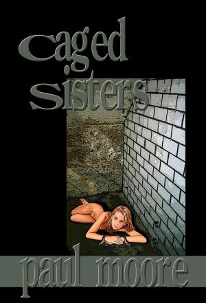 Cover of the book Caged Sisters by Chris Bellows