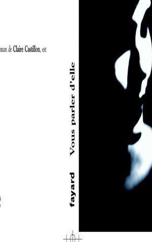 Cover of the book Vous parler d'elle by Marc Lavoine