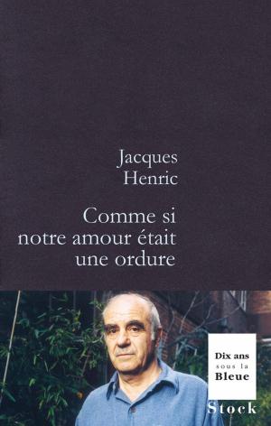 Cover of the book Comme si notre amour était une ordure by Santiago Salcedo