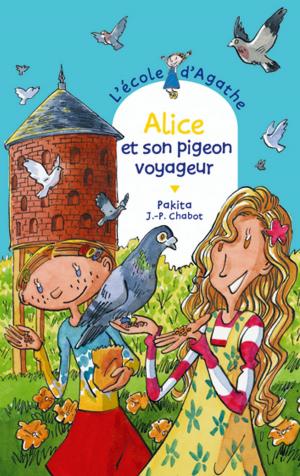 Cover of the book Alice et son pigeon voyageur by Charlotte Bousquet