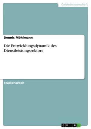 Cover of the book Die Entwicklungsdynamik des Dienstleistungssektors by Constantin Mavromatidis