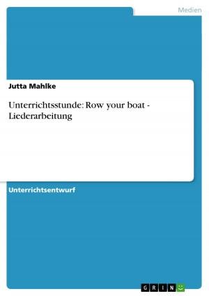 Book cover of Unterrichtsstunde: Row your boat - Liederarbeitung