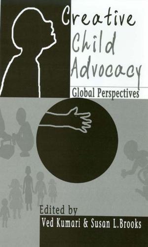 Cover of the book Creative Child Advocacy by Dr. David Campos