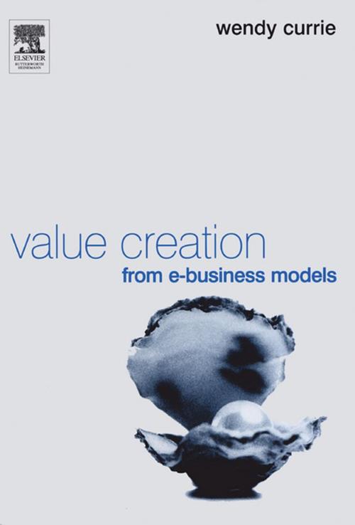 Cover of the book Value Creation from E-Business Models by , Elsevier Science