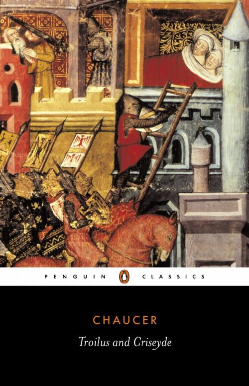 Cover of the book Troilus and Criseyde by Geoffrey Chaucer, Penguin Books Ltd