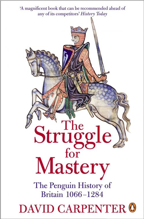 Cover of the book The Penguin History of Britain: The Struggle for Mastery by Prof David Carpenter, Penguin Books Ltd