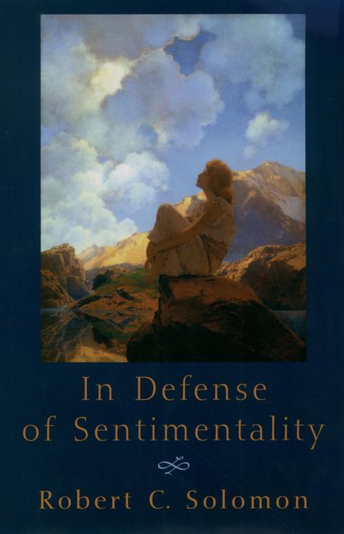 Cover of the book In Defense of Sentimentality by Robert C. Solomon, Oxford University Press