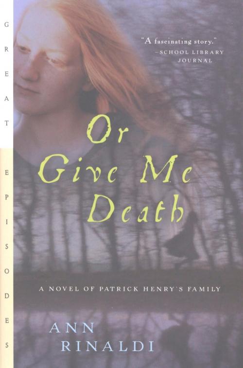 Cover of the book Or Give Me Death by Ann Rinaldi, HMH Books
