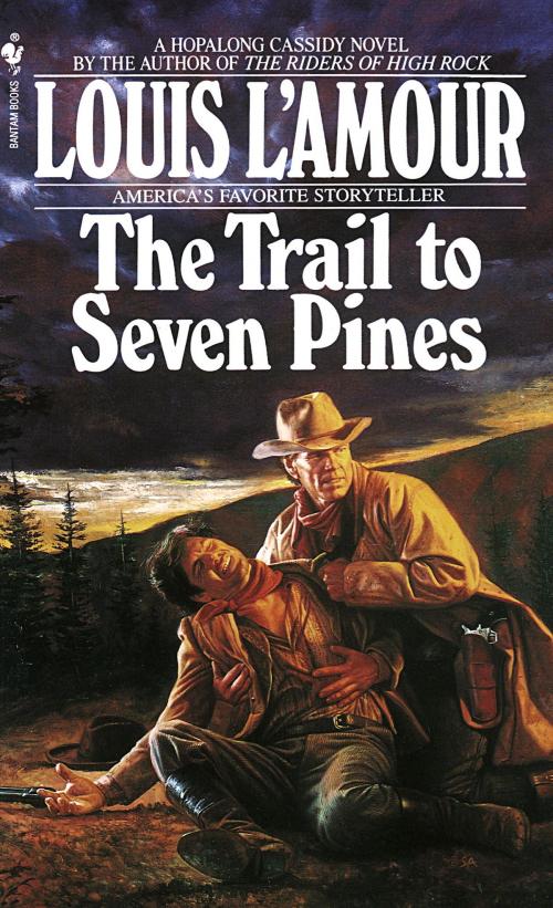 Cover of the book The Trail to Seven Pines by Louis L'Amour, Random House Publishing Group