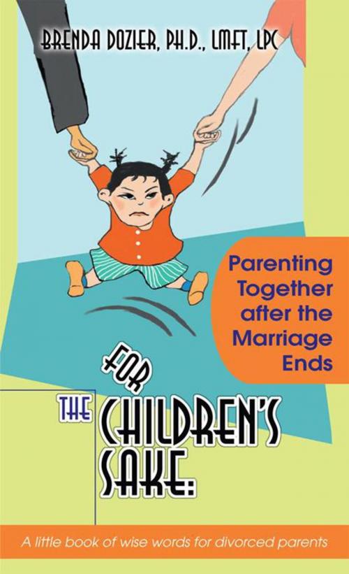 Cover of the book For the Children's Sake: by Brenda Dozier PhD LMFT LPC, iUniverse