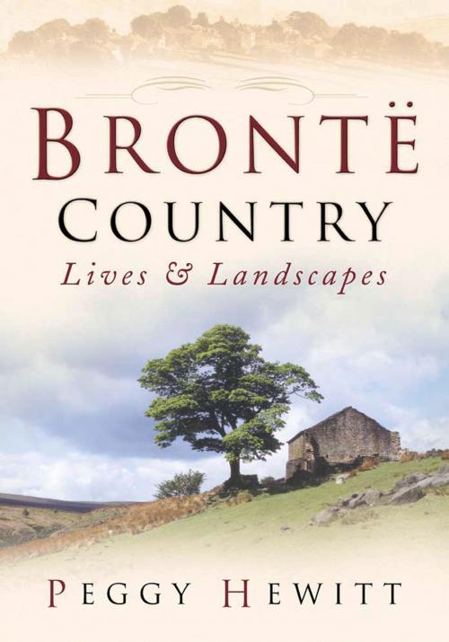 Cover of the book Brontë Country by Peggy Hewitt, The History Press