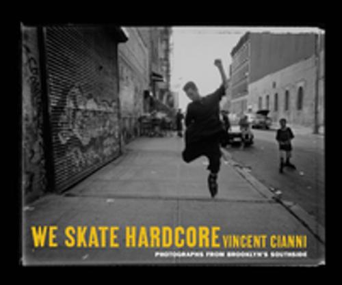 Cover of the book We Skate Hardcore by Vincent Cianni, NYU Press
