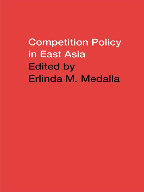 Cover of the book Competition Policy in East Asia by , Taylor and Francis