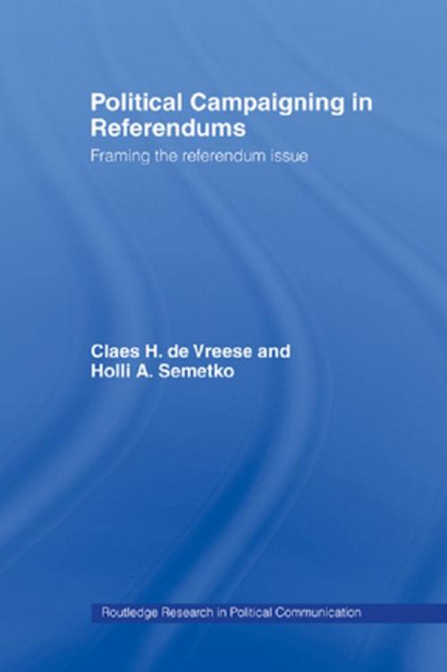 Cover of the book Political Campaigning in Referendums by Holli A. Semetko, Claes H. de Vreese, Taylor and Francis