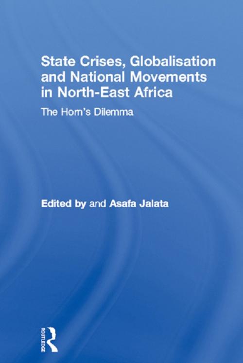 Cover of the book State Crises, Globalisation and National Movements in North-East Africa by , Taylor and Francis