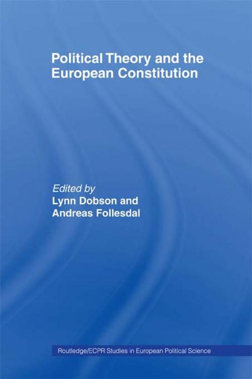 Cover of the book Political Theory and the European Constitution by , Taylor and Francis