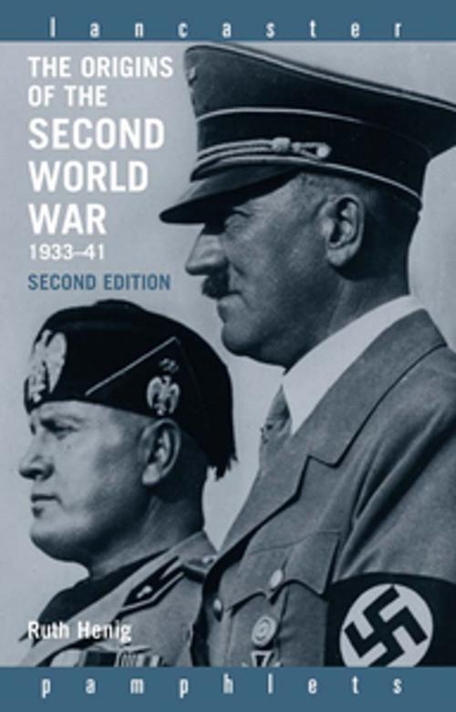 Cover of the book The Origins of the Second World War 1933-1941 by Ruth Henig, Taylor and Francis