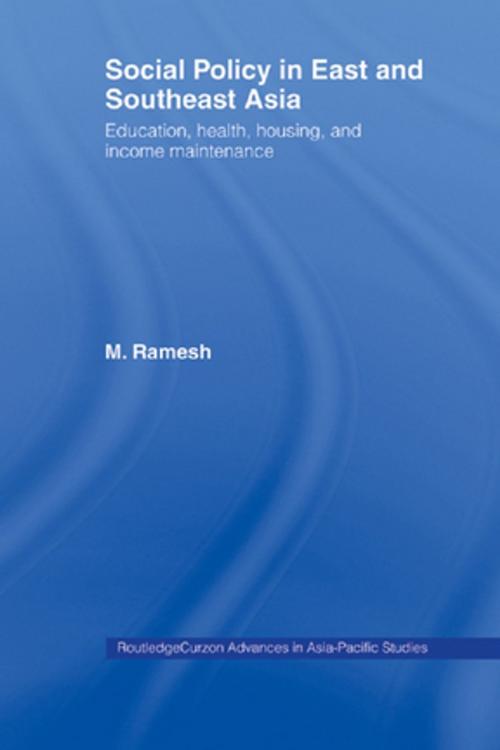 Cover of the book Social Policy in East and Southeast Asia by M. Ramesh, Taylor and Francis