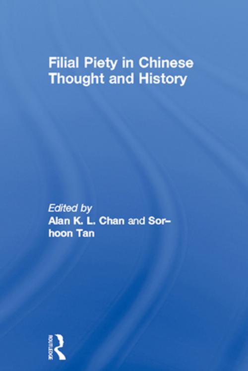 Cover of the book Filial Piety in Chinese Thought and History by Alan Chan, Sor-Hoon Tan, Taylor and Francis
