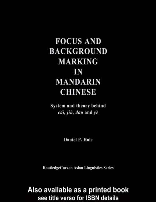 Cover of the book Focus and Background Marking in Mandarin Chinese by Daniel Hole, Taylor and Francis