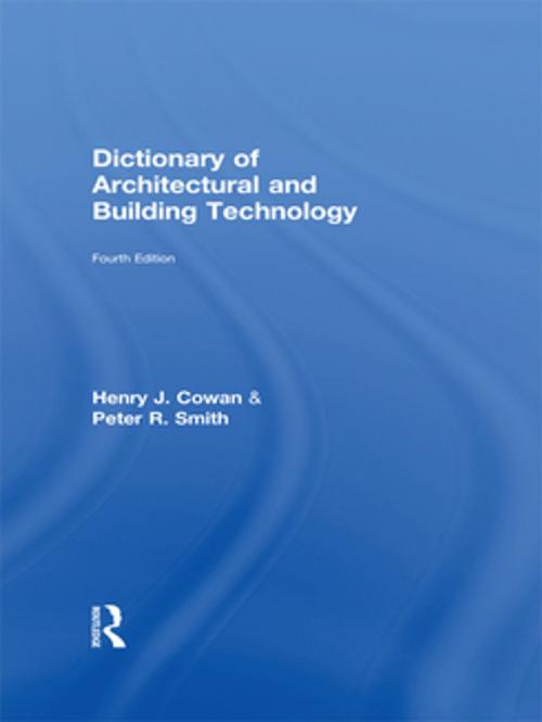 Cover of the book Dictionary of Architectural and Building Technology by Henry Cowan, Peter Smith, Taylor and Francis