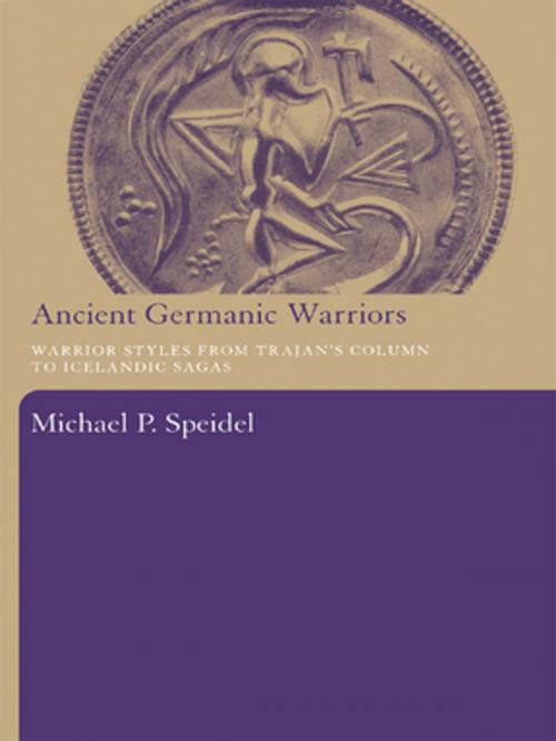 Cover of the book Ancient Germanic Warriors by Michael P. Speidel, Taylor and Francis