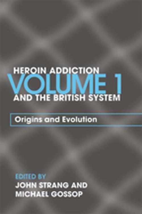 Cover of the book Heroin Addiction and The British System by , Taylor and Francis