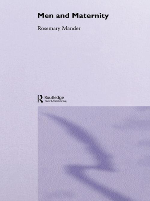 Cover of the book Men and Maternity by Rosemary Mander, Taylor and Francis