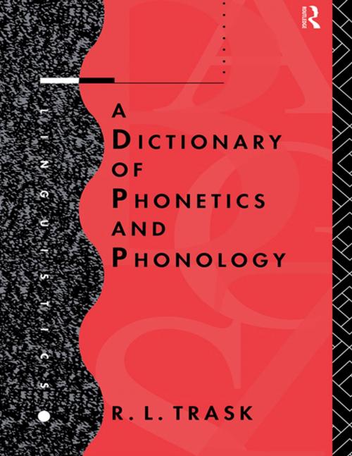 Cover of the book A Dictionary of Phonetics and Phonology by R.L. Trask, Taylor and Francis