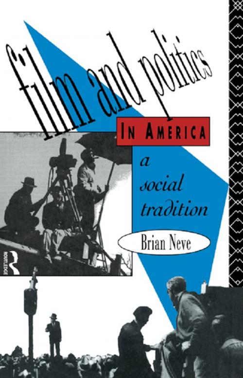 Cover of the book Film and Politics in America by Brian Neve, Taylor and Francis