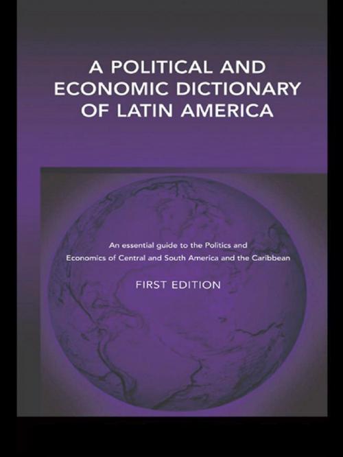 Cover of the book A Political and Economic Dictionary of Latin America by Peter Calvert, Taylor and Francis