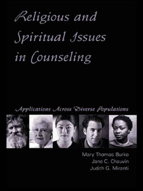 Cover of the book Religious and Spiritual Issues in Counseling by Mary Thomas Burke, Jane Carvile Chauvin, Judith G. Miranti, Taylor and Francis