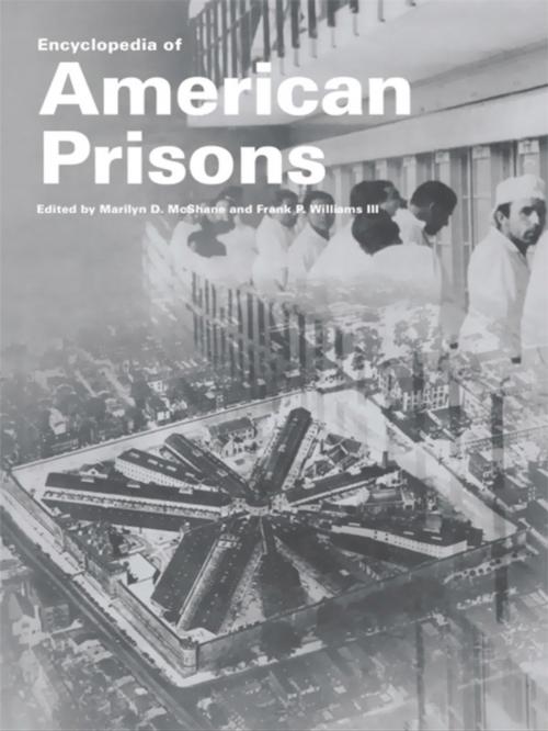 Cover of the book Encyclopedia of American Prisons by , Taylor and Francis
