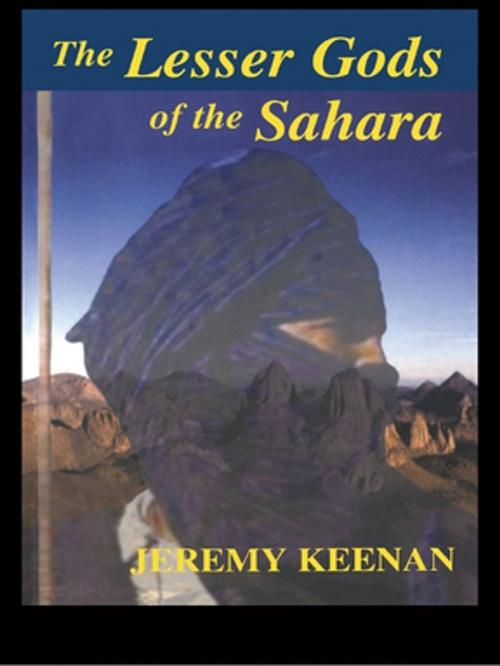 Cover of the book The Lesser Gods of the Sahara by , Taylor and Francis