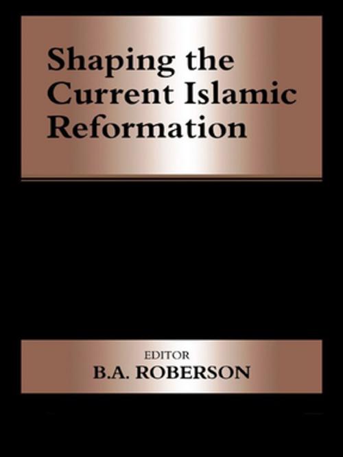Cover of the book Shaping the Current Islamic Reformation by , Taylor and Francis