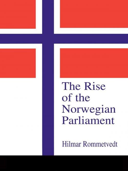 Cover of the book The Rise of the Norwegian Parliament by Hilmar Rommetvedt, Taylor and Francis