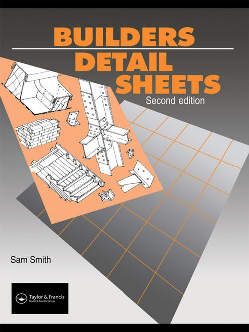 Cover of the book Builders' Detail Sheets by S. Smith, Mr P Stronach, P. Stronach, CRC Press