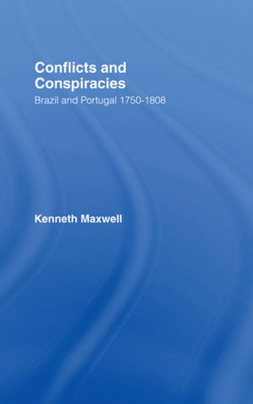 Cover of the book Conflicts and Conspiracies by Kenneth Maxwell, Taylor and Francis