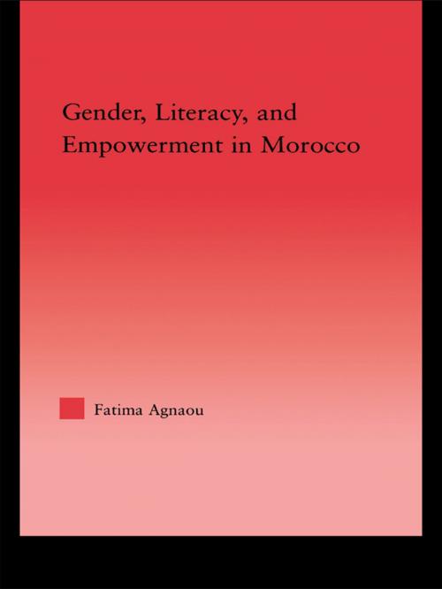 Cover of the book Gender, Literacy, and Empowerment in Morocco by Fatima Agnaou, Taylor and Francis