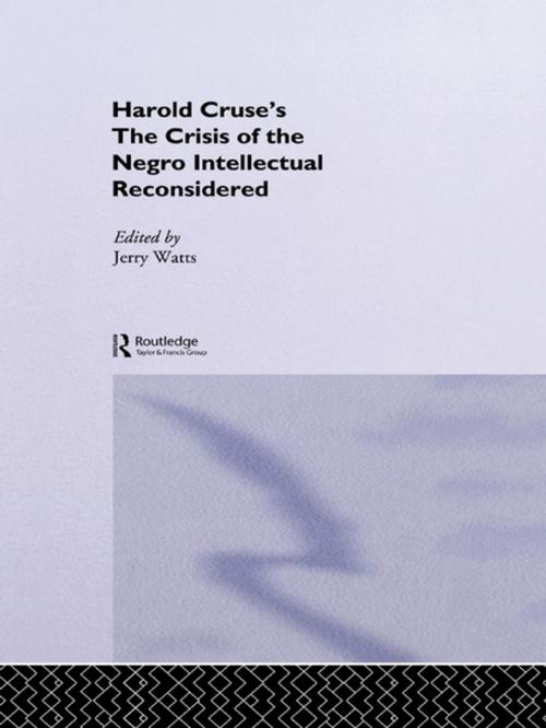 Cover of the book The Crisis of the Negro Intellectual Reconsidered by , Taylor and Francis