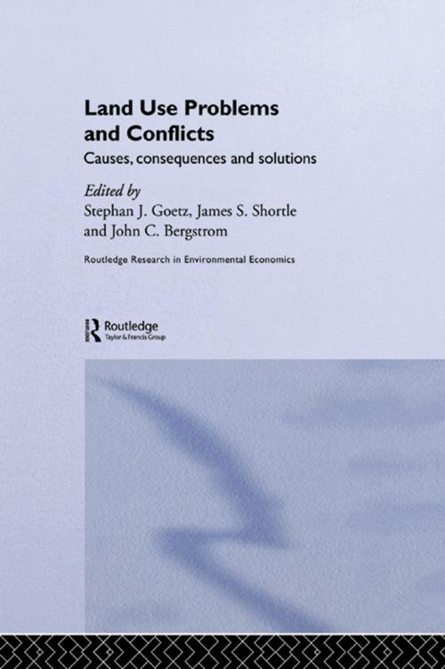 Cover of the book Land Use Problems and Conflicts by John C. Bergstrom, Stephen J Goetz, James S. Shortle, Taylor and Francis