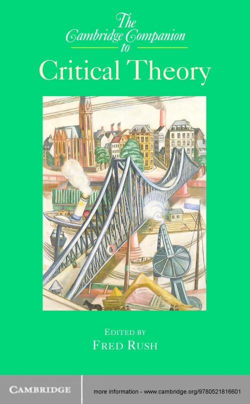 Cover of the book The Cambridge Companion to Critical Theory by , Cambridge University Press