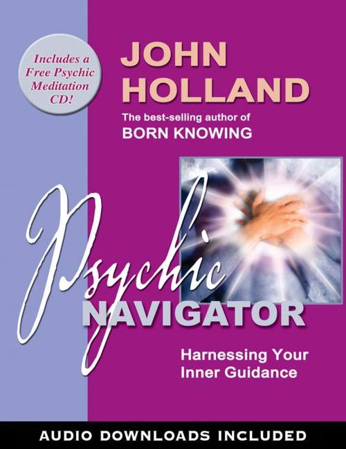 Cover of the book Psychic Navigator by John Holland, Hay House
